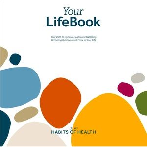 Your LifeBook:Your Path to Optimal Health & Wellbeing.. Dr A's Habits of Health